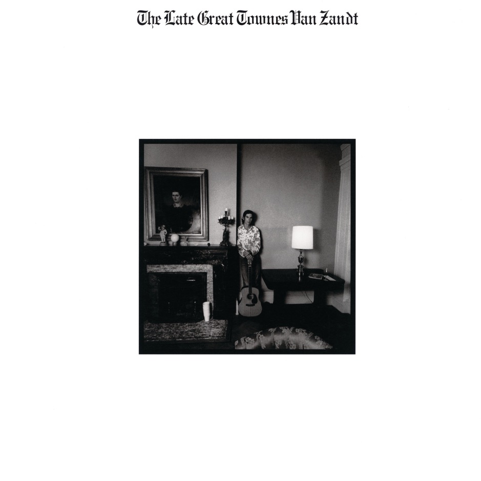 Townes Van Zandt - The Late Great Townes Van Zandt